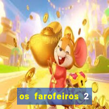 os farofeiros 2 rede canais